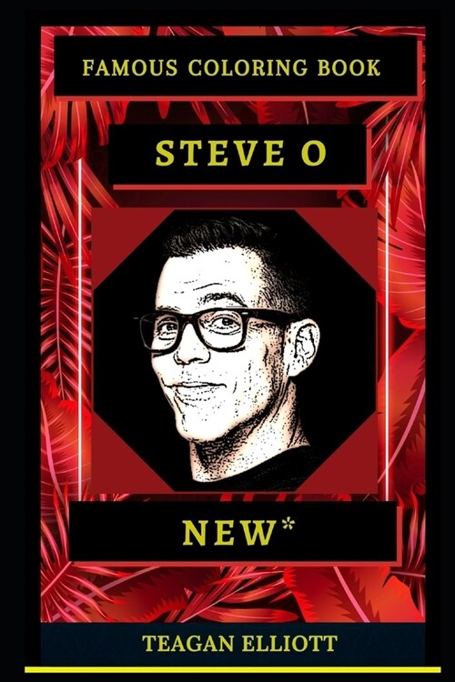 Steve O Famous Coloring Book: Whole Mind Regeneration and Untamed Stress Relief Coloring Book for Adults (Paperback)