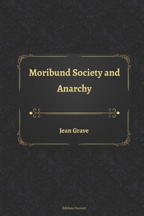 Moribund Society and Anarchy (Paperback)