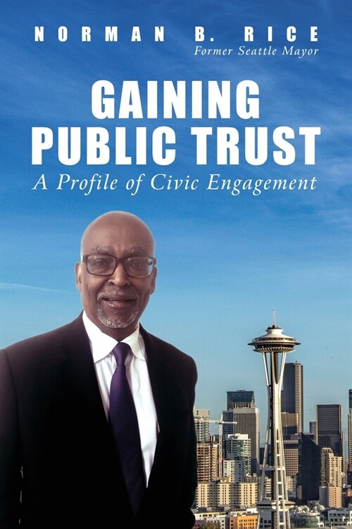 Gaining Public Trust: A Profile of Civic Engagement (Paperback)