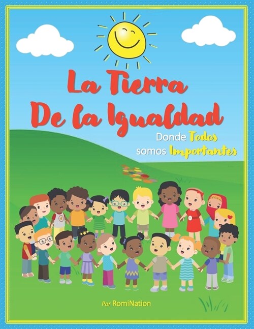 La Tierra de la Igualdad: Donde todos somos importantes (Paperback)