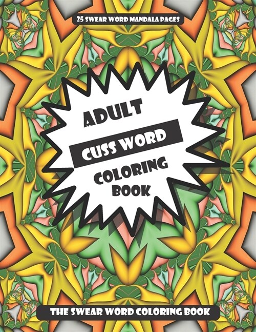 The Swear Word Coloring Book: Adult Cuss Word Coloring Book (Paperback)