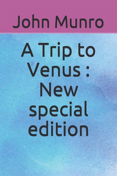 A Trip to Venus: New special edition (Paperback)