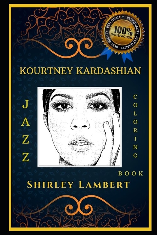 Kourtney Kardashian Jazz Coloring Book: Lets Party and Relieve Stress, the Original Anti-Anxiety Adult Coloring Book (Paperback)