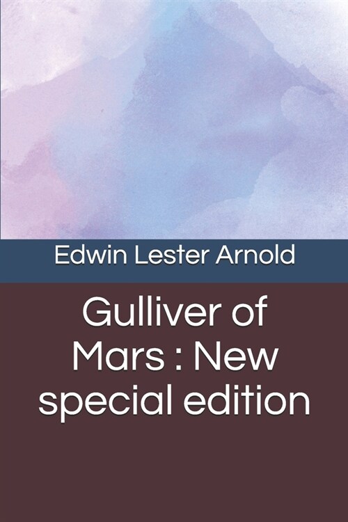 Gulliver of Mars: New special edition (Paperback)