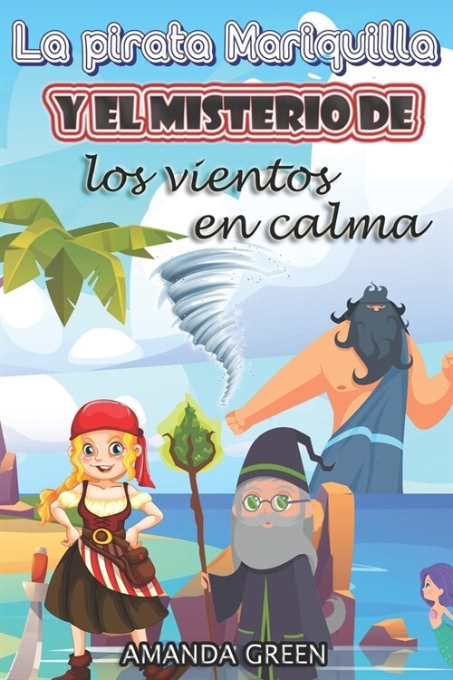 La pirata Mariquilla y el misterio de los vientos en calma (Paperback)