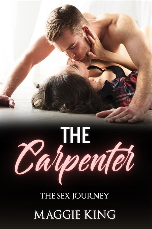 The Carpenter: The Sex Journey (Paperback)