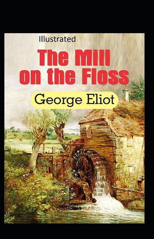 The Mill on the Floss Illustrated (Paperback)