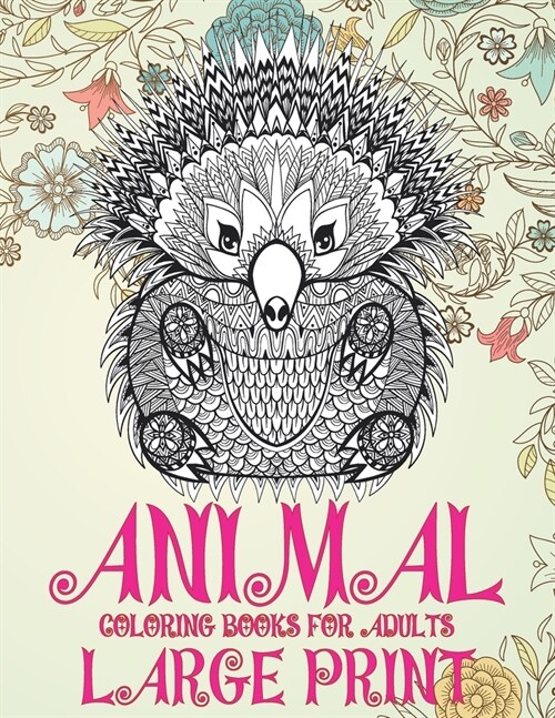 Animal Coloring Books for Adults Large Print (Paperback)