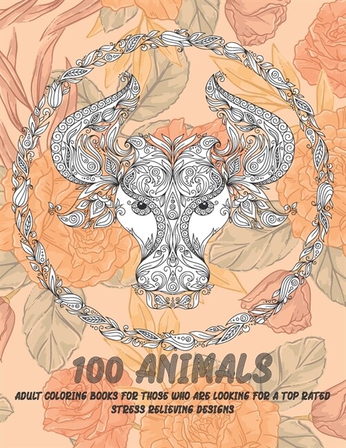 Adult Coloring Books for those who are looking for a Top Rated - 100 Animals - Stress Relieving Designs (Paperback)