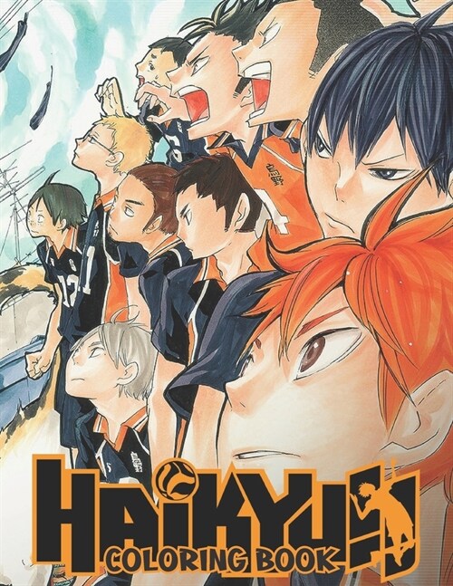 HAIKYUU Coloring Book: Volleyball Anime Coloring Books Haikyuu Manga Coloring Book with High Quality Illustrations for Fans and Anime Lovers (Paperback)