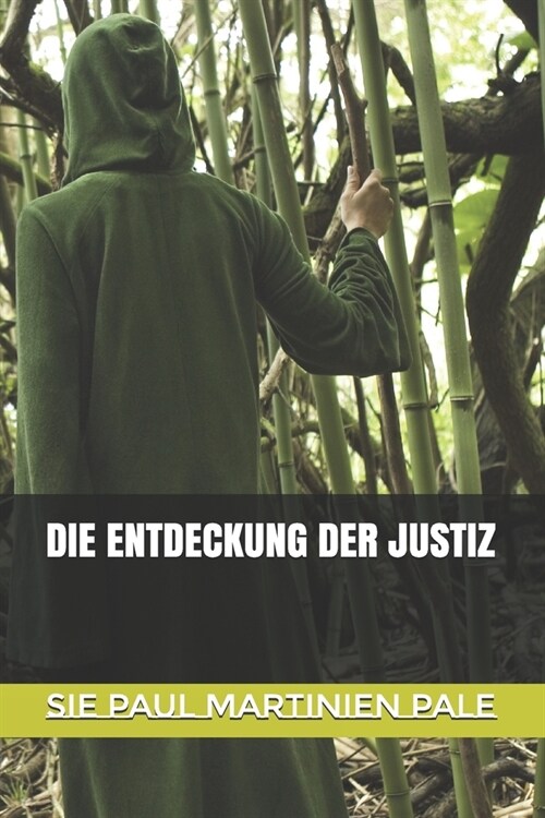 Die Entdeckung Der Justiz (Paperback)