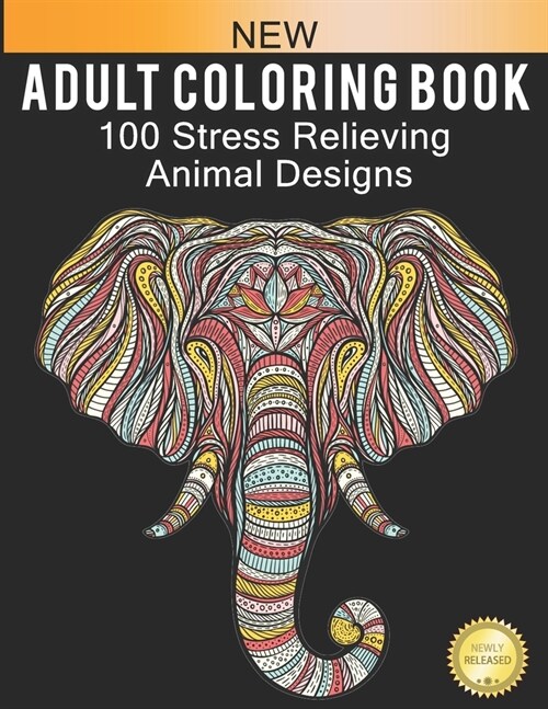 Adult Coloring Book: 100 Stress Relieving Animal Designs (Paperback)