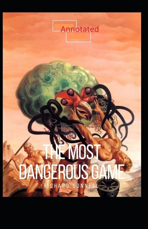 The Most Dangerous Game Annotated (Paperback)