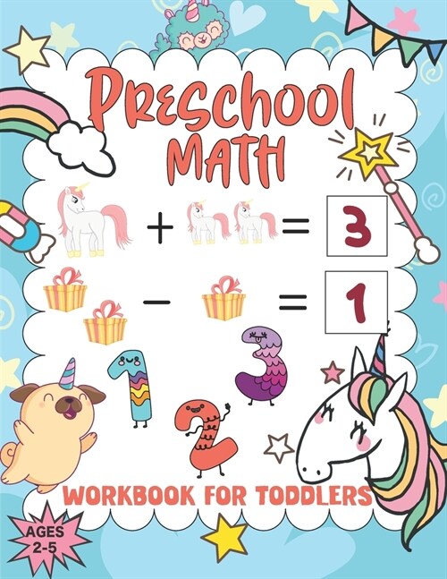 Preschool math workbook for toddlers ages 2-5: Workbook For Tracing Numbers And Learning Math For Kindergarten And Preschool Kids Learning To Write an (Paperback)