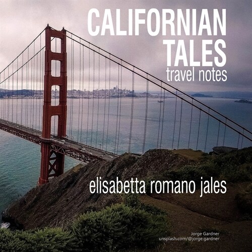 Californian Tales: travel notes (Paperback)