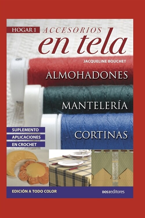 Accesorios En Tela: cortinas, almohadones y manteler? (Paperback)