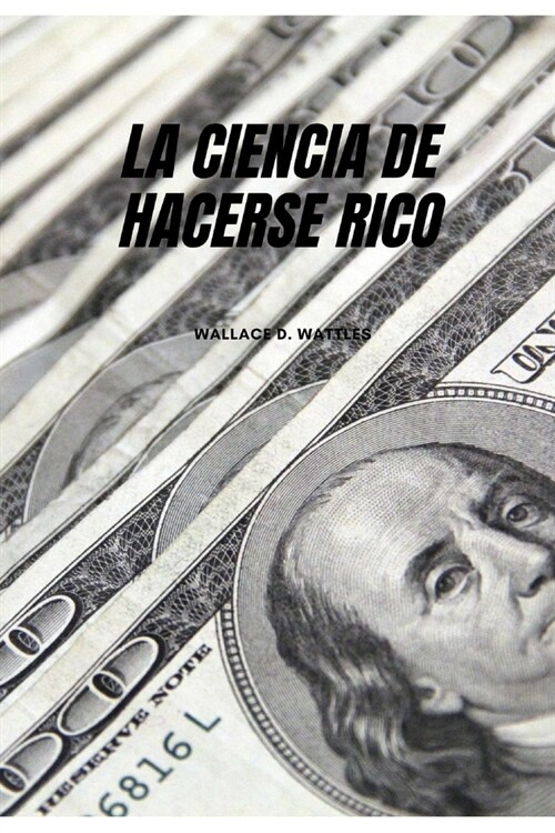 La Ciencia de Hacerse Rico (Paperback)