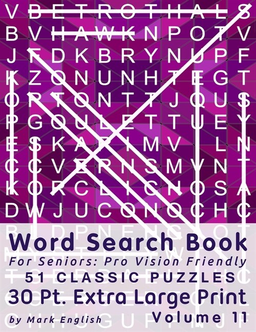 Word Search Book For Seniors: Pro Vision Friendly, 51 Classic Puzzles, 30 Pt. Extra Large Print, Vol. 11 (Paperback)