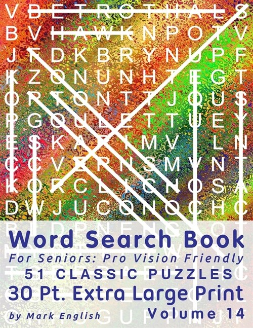 Word Search Book For Seniors: Pro Vision Friendly, 51 Classic Puzzles, 30 Pt. Extra Large Print, Vol. 14 (Paperback)
