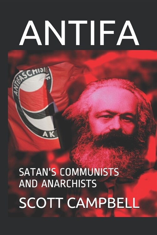 Antifa: Satans Communists and Anarchists (Paperback)