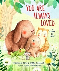 You are always loved :a story of hope 