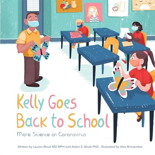 Kelly Goes Back to School: More Science on Coronavirus (Paperback)