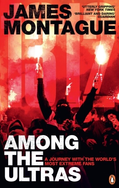 1312: Among the Ultras : A journey with the world’s most extreme fans (Paperback)