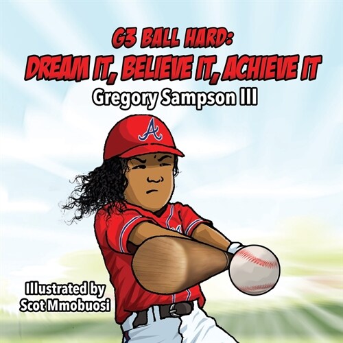 G3 Ball Hard: Dream It, Believe It, Achieve It (Paperback)