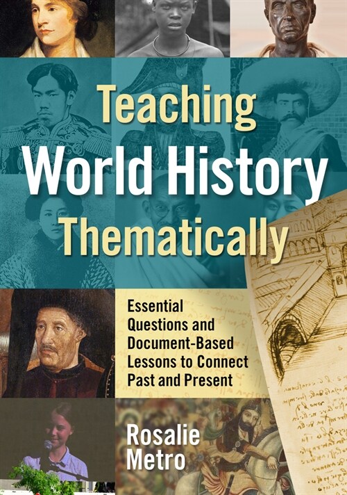 Teaching World History Thematically: Essential Questions and Document-Based Lessons to Connect Past and Present (Paperback)
