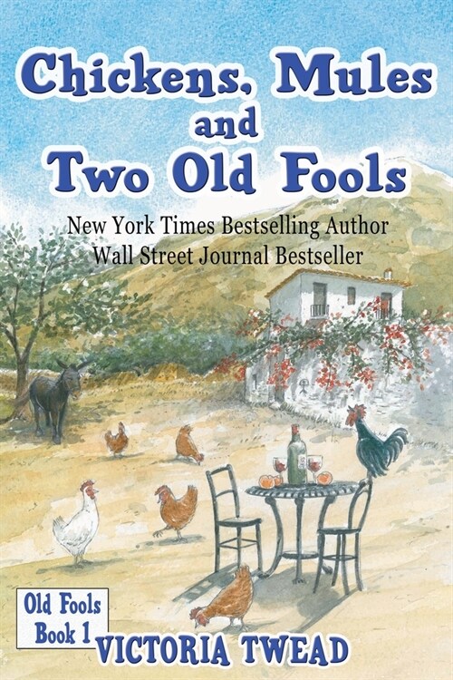 Chickens, Mules and Two Old Fools (Paperback)