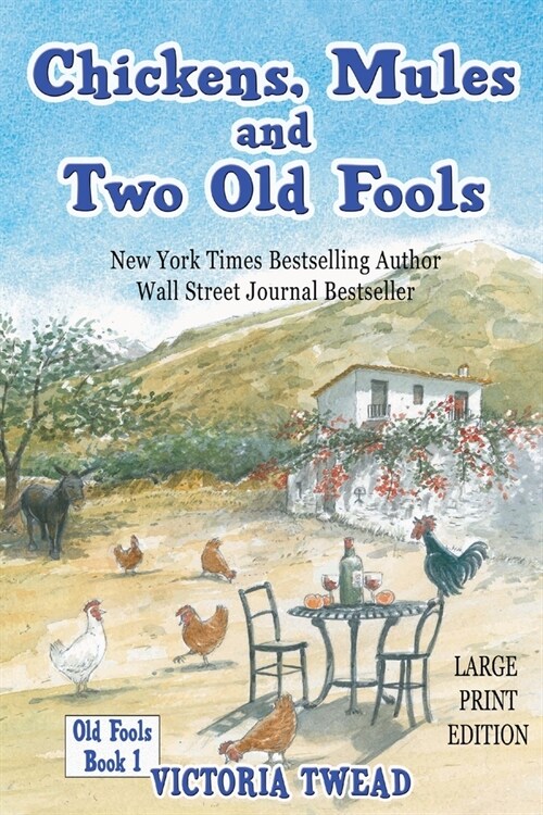 Chickens, Mules and Two Old Fools - LARGE PRINT (Paperback)