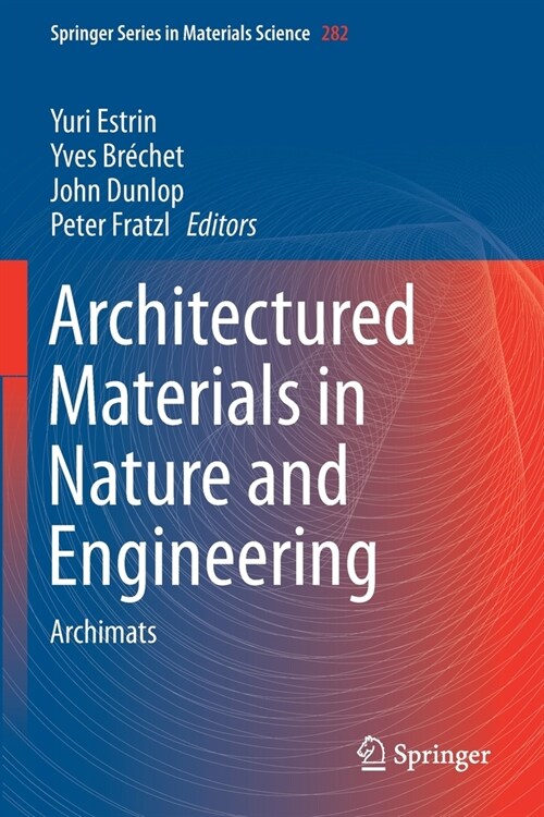 Architectured Materials in Nature and Engineering: Archimats (Paperback, 2019)