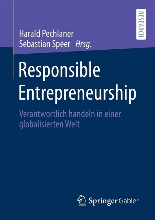 Responsible Entrepreneurship: Verantwortlich Handeln in Einer Globalisierten Welt (Paperback, 1. Aufl. 2020)