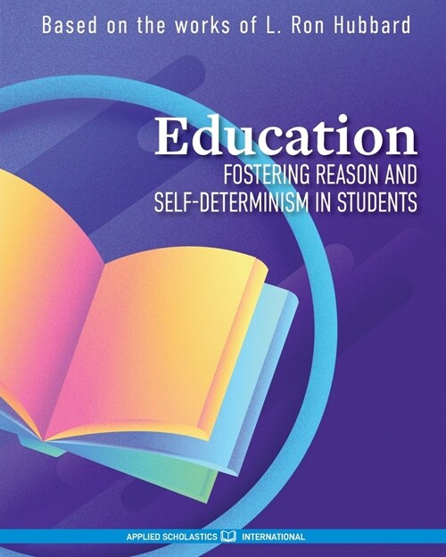 Education: Fostering Reason and Self-Determinism in Students (Paperback)