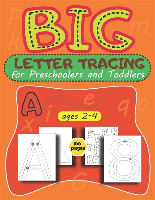 BIG Letter Tracing for Preschoolers and Toddlers ages 2-4: trace letters and numbers workbook, Homeschool Preschool Learning Activities for 2-4 year o (Paperback)