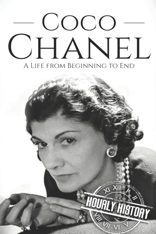 Coco Chanel: A Life from Beginning to End (Paperback)
