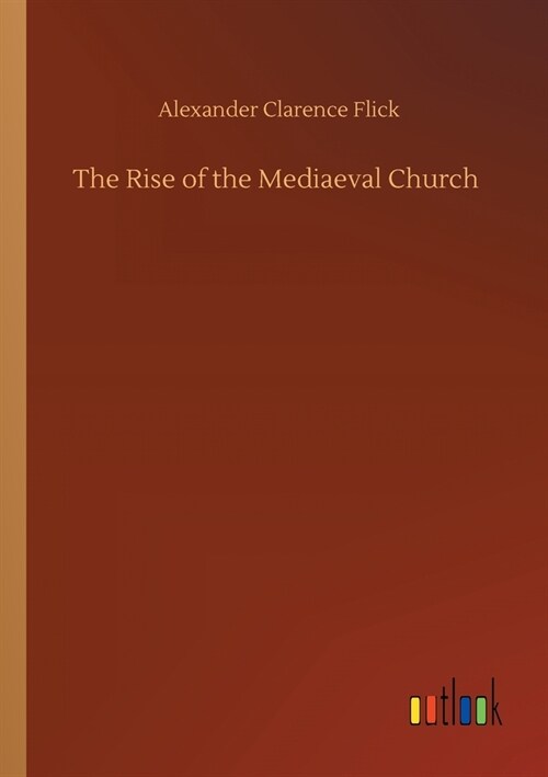 The Rise of the Mediaeval Church (Paperback)