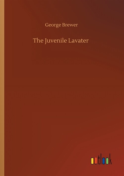 The Juvenile Lavater (Paperback)