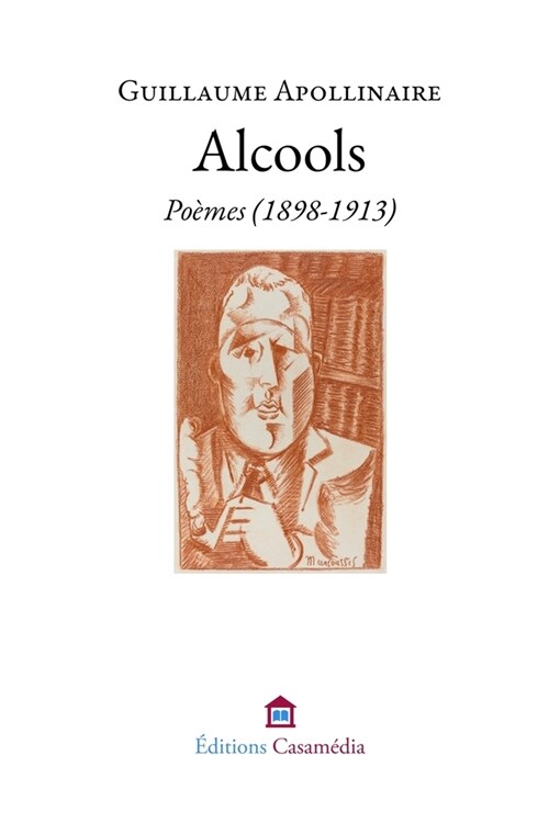 Alcools: Po?es 1898-1913 (Paperback)