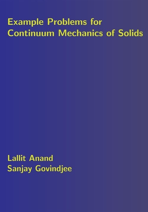 Example Problems for Continuum Mechanics of Solids (Paperback)