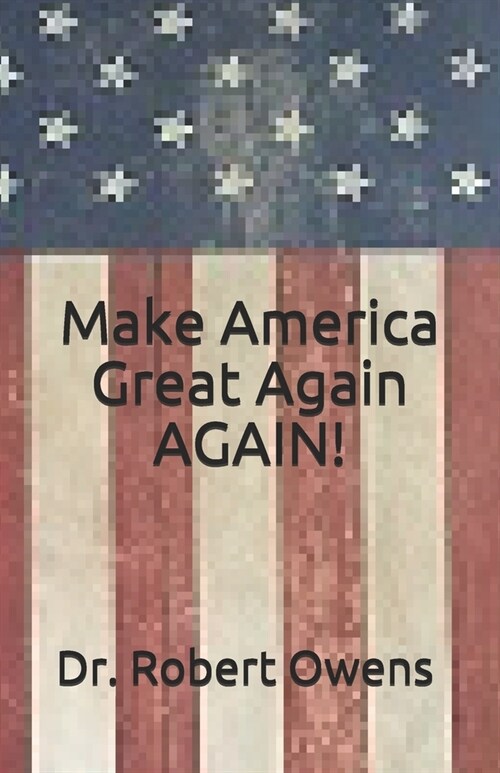 Make America Great Again AGAIN! (Paperback)