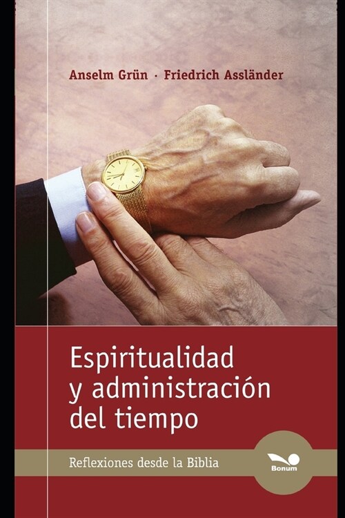 Espiritualidad y administraci? del tiempo: Reflexiones desde la Biblia (Paperback)