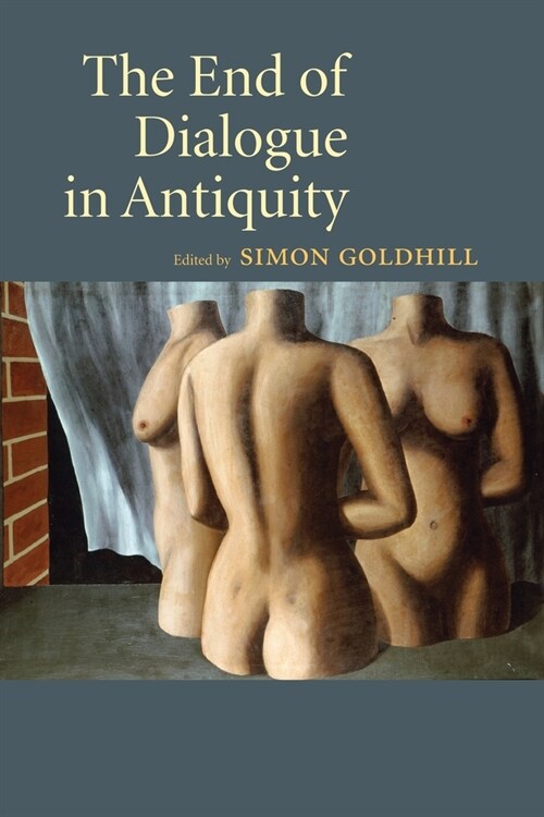 The End of Dialogue in Antiquity (Paperback)
