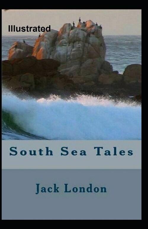 South Sea Tales Illustrated (Paperback)