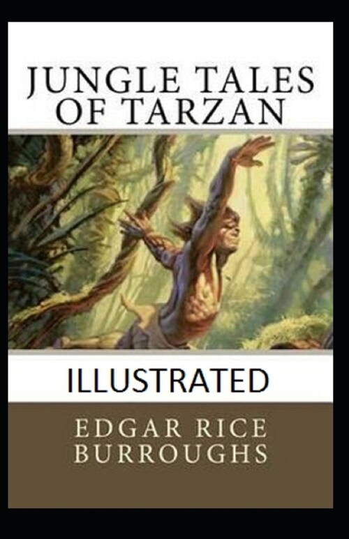 Jungle Tales of Tarzan Illustrated (Paperback)