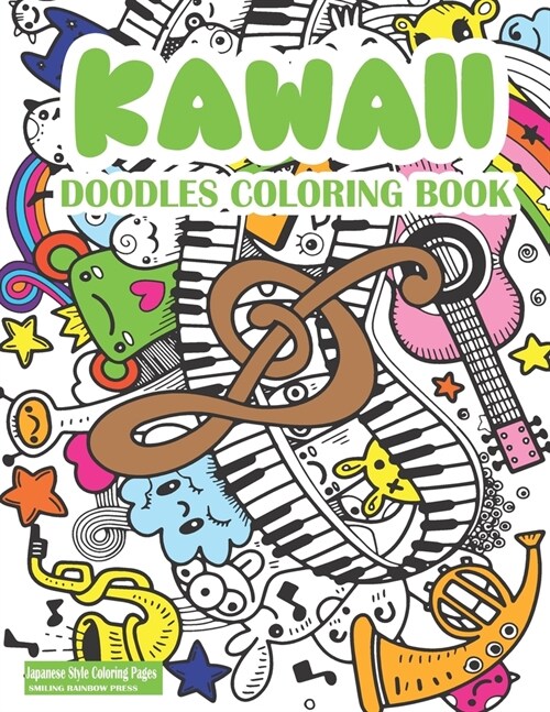Kawaii Doodles Coloring Book: Cute Kawaii Coloring Book For Adults And Kids - Japanese Style Kawaii Coloring Pages For Fun And Relaxation (Paperback)