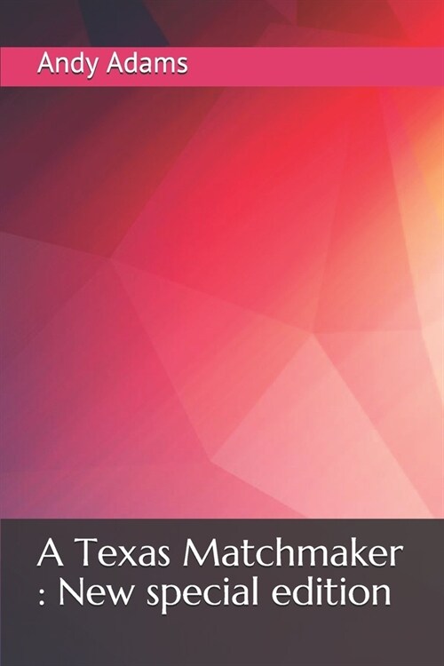 A Texas Matchmaker: New special edition (Paperback)