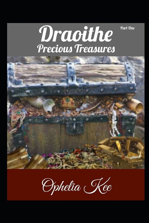 Draoithe: Precious Treasures: Part 1 (Paperback)