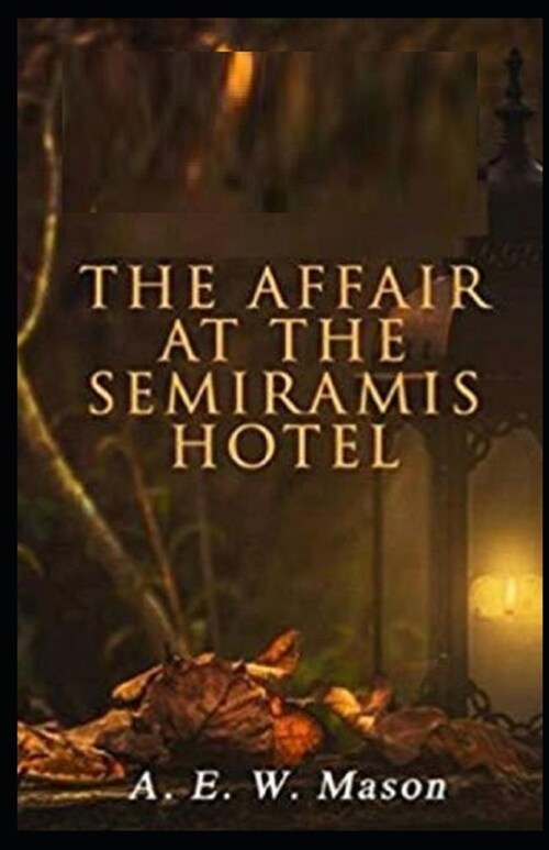 The Affair at the Semiramis Hotel Illustrated (Paperback)