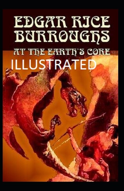 At the Earths Core Illustrated (Paperback)